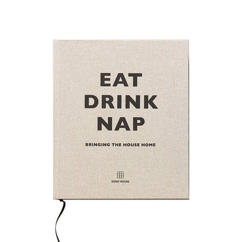 Eat Drink Nap by Soho House